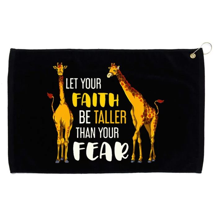 Let Your Faith Be Taller Than Your Fear Zoo Animal Giraffe Grommeted Golf Towel