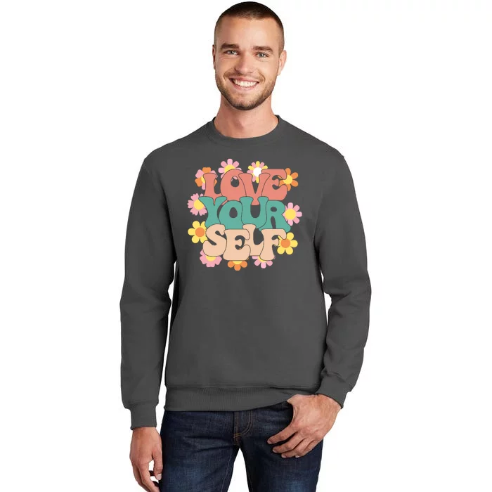 Love Yourself Floral Positive Quote Tall Sweatshirt