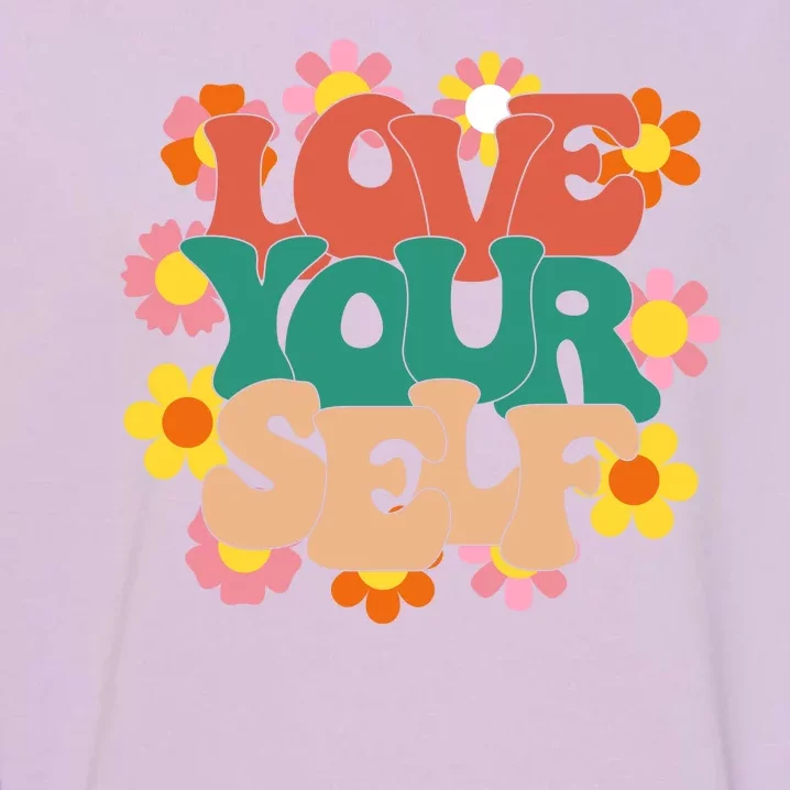 Love Yourself Floral Positive Quote Garment-Dyed Sweatshirt