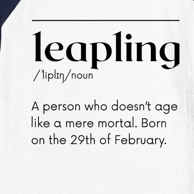 Leap Year February 29 Leapling Definition Funny Birthday Baseball Sleeve Shirt