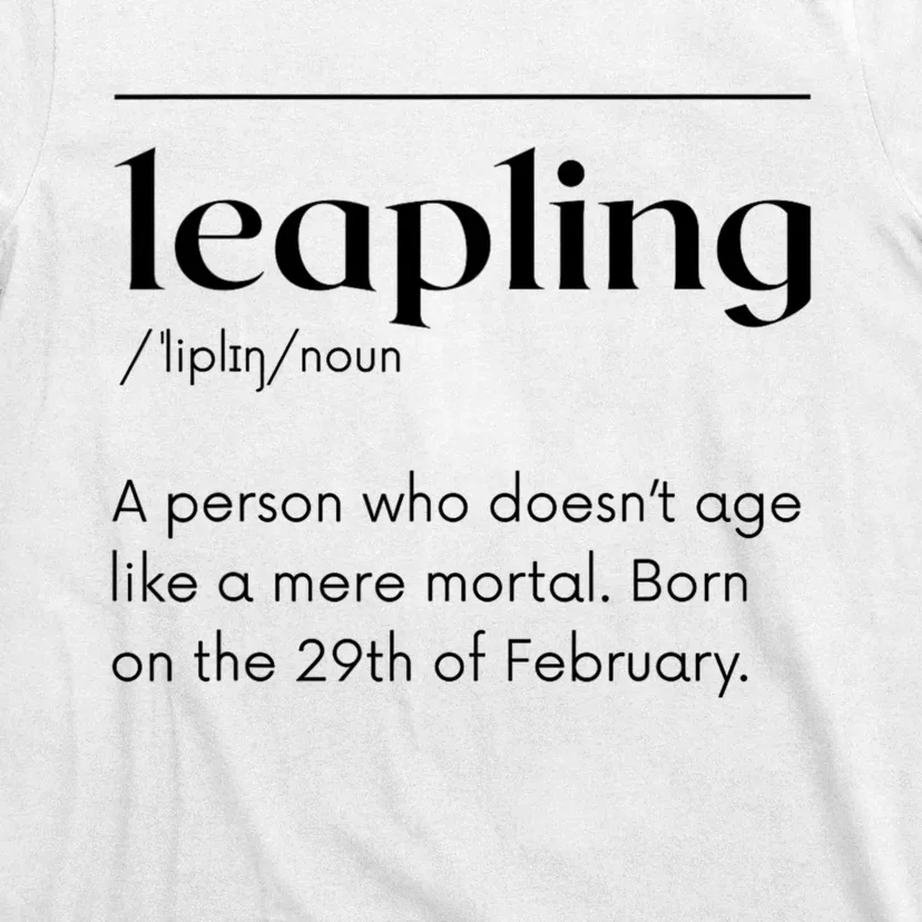 Leap Year February 29 Leapling Definition Funny Birthday T-Shirt