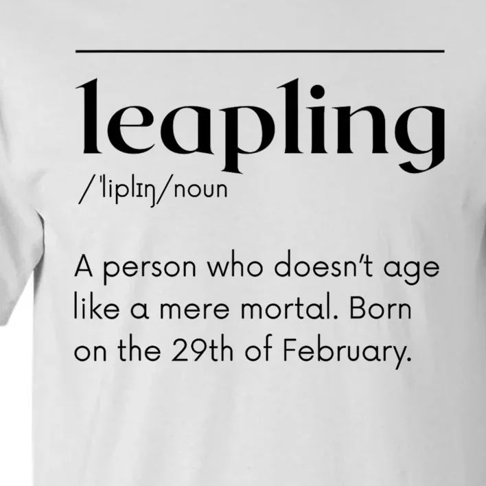 Leap Year February 29 Leapling Definition Funny Birthday Tall T-Shirt