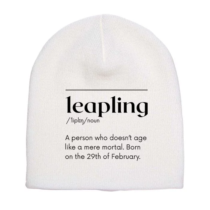 Leap Year February 29 Leapling Definition Funny Birthday Short Acrylic Beanie