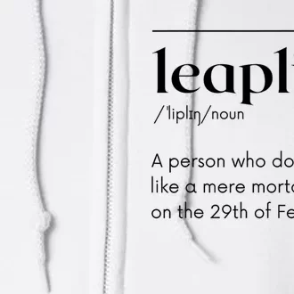 Leap Year February 29 Leapling Definition Funny Birthday Full Zip Hoodie