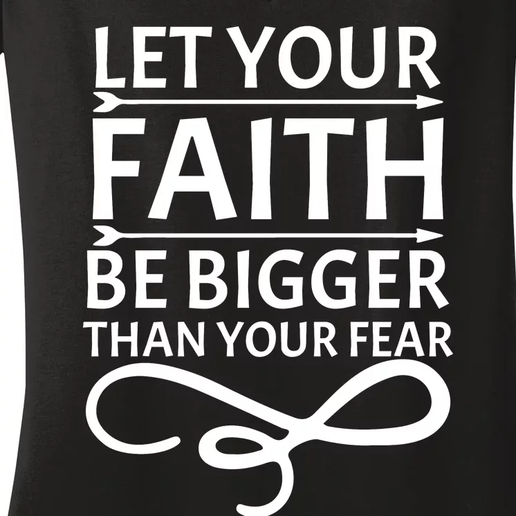 Let Your Faith T Women's V-Neck T-Shirt