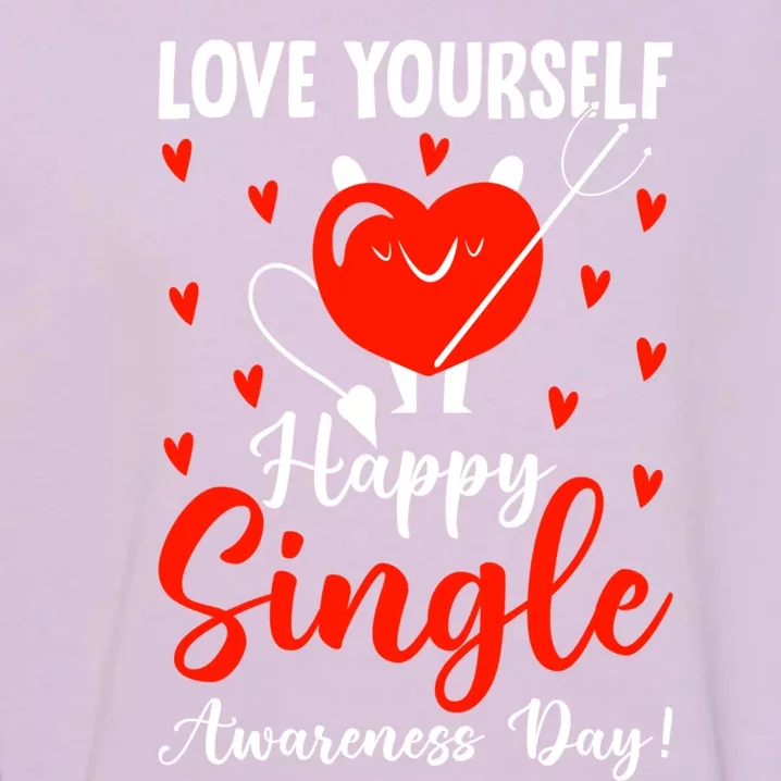 Love Yours Happy Single Awareness Day Funny Valentine Gift Garment-Dyed Sweatshirt