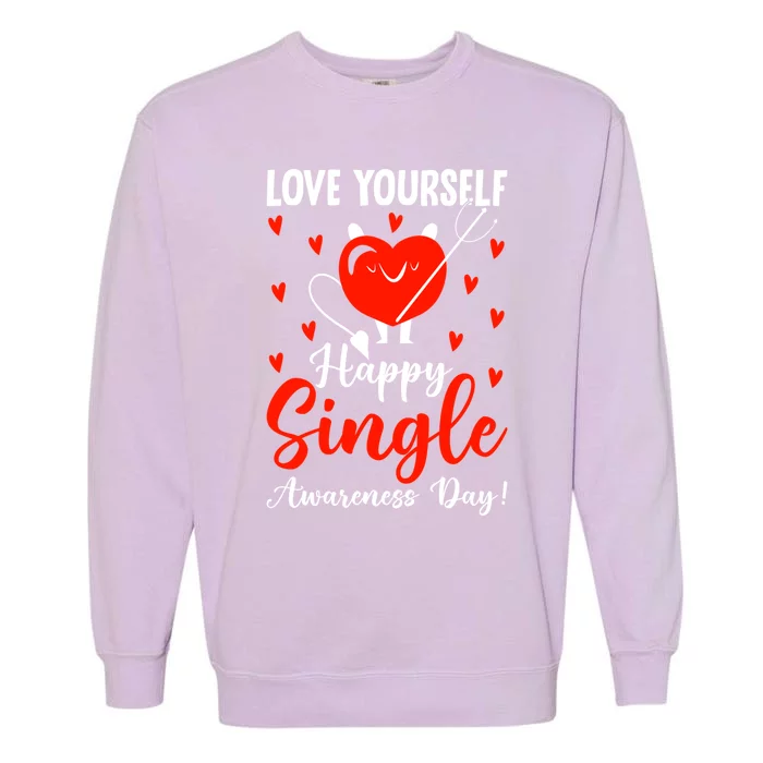 Love Yours Happy Single Awareness Day Funny Valentine Gift Garment-Dyed Sweatshirt