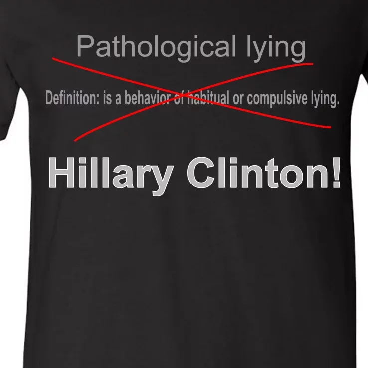 Lying Hillary Clinton Funny Definition V-Neck T-Shirt