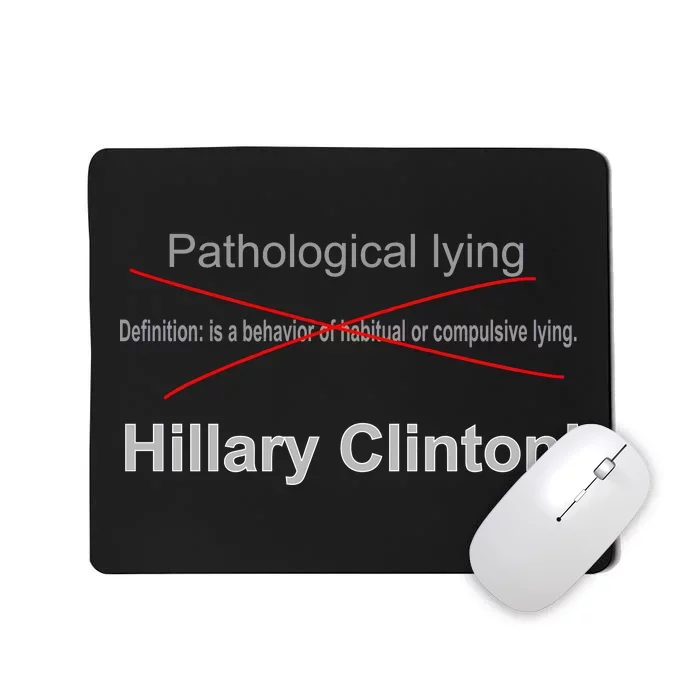 Lying Hillary Clinton Funny Definition Mousepad