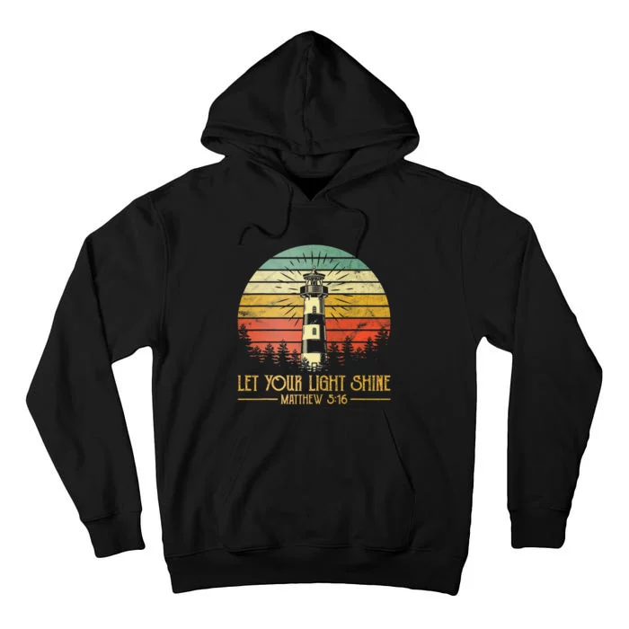 Let Your Light Shine Christian Believer Religious Lighthouse Tall Hoodie