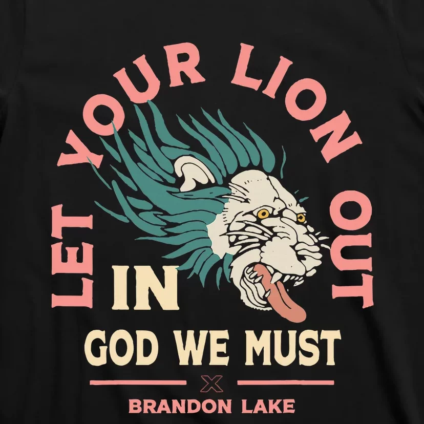 Let Your Lion Out We Must Merch T-Shirt