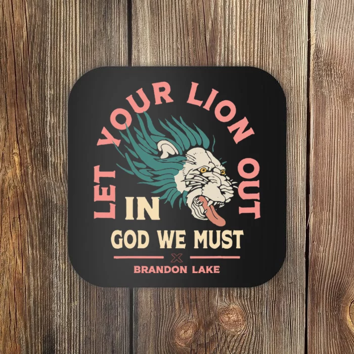 Let Your Lion Out We Must Merch Coaster