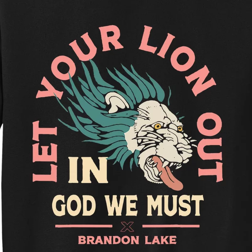 Let Your Lion Out We Must Merch Tall Sweatshirt