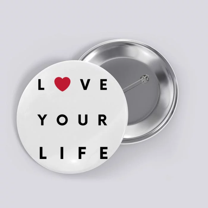 Love Your Life Heart Button