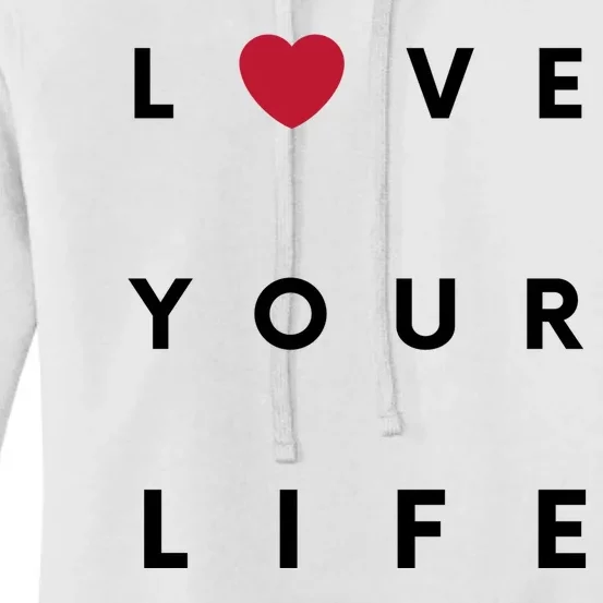 Love Your Life Heart Women's Pullover Hoodie