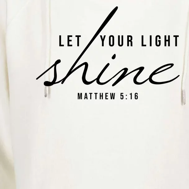 Let Your Light Shine Matthew 5:16 Womens Funnel Neck Pullover Hood