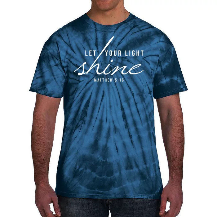 Let Your Light Shine Matthew 5:16 Tie-Dye T-Shirt