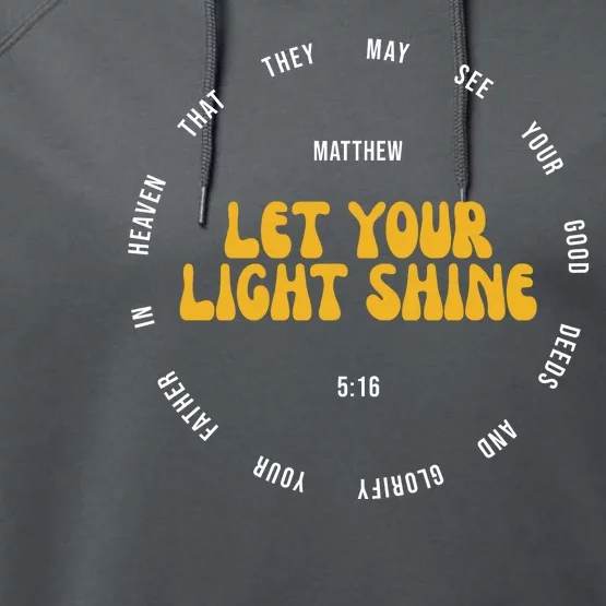 Let You Light Shine Matthew 5:16 Positive Bible Verse Performance Fleece Hoodie