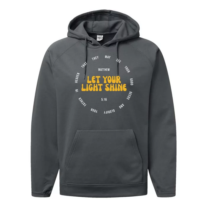 Let You Light Shine Matthew 5:16 Positive Bible Verse Performance Fleece Hoodie