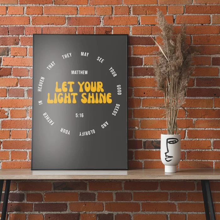 Let You Light Shine Matthew 5:16 Positive Bible Verse Poster