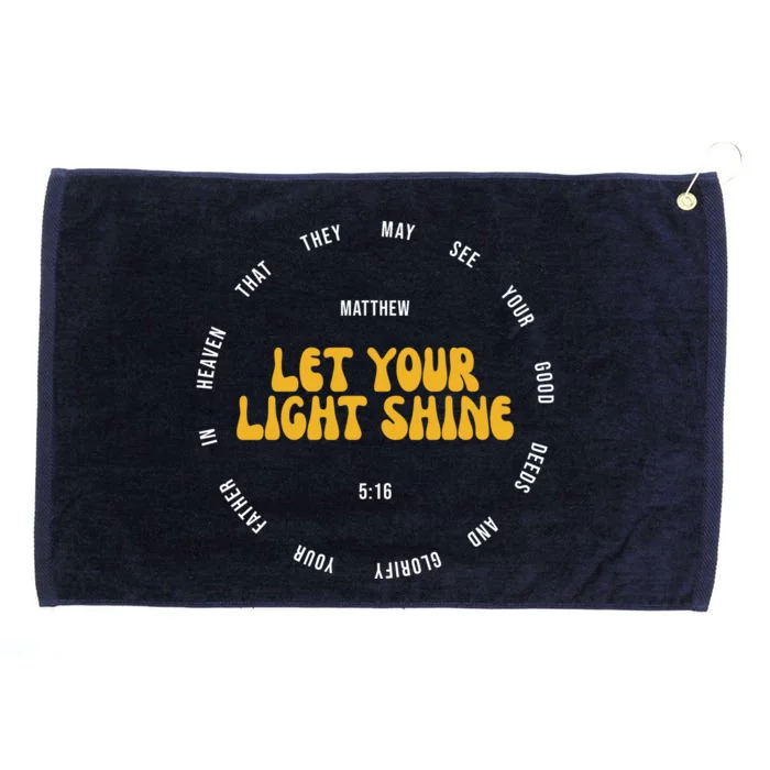 Let You Light Shine Matthew 5:16 Positive Bible Verse Grommeted Golf Towel