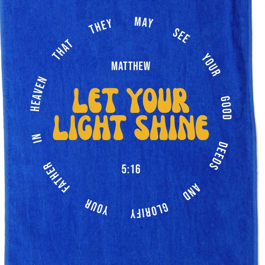 Let You Light Shine Matthew 5:16 Positive Bible Verse Platinum Collection Golf Towel