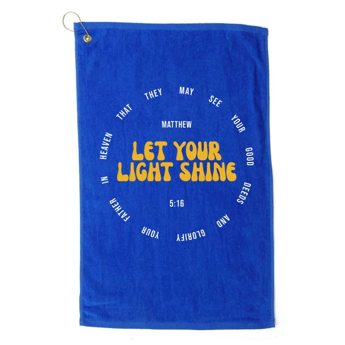 Let You Light Shine Matthew 5:16 Positive Bible Verse Platinum Collection Golf Towel