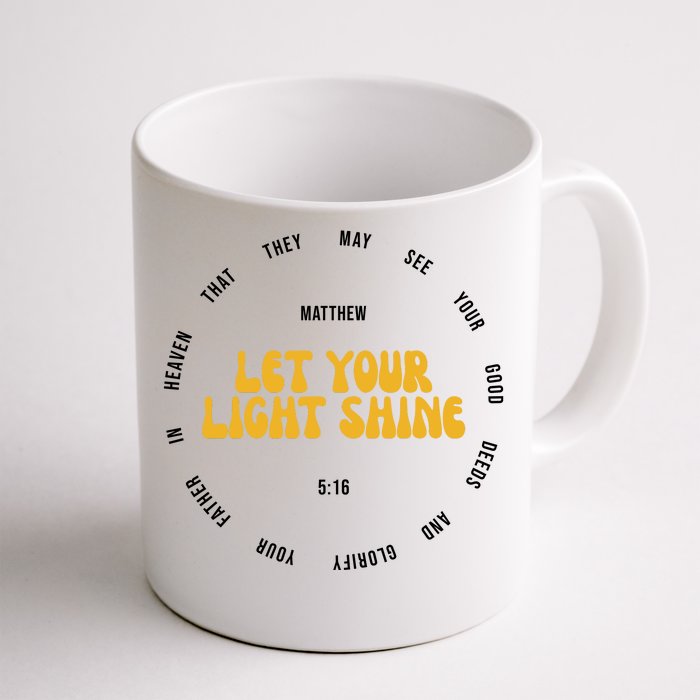 Let You Light Shine Matthew 5:16 Positive Bible Verse Front & Back Coffee Mug