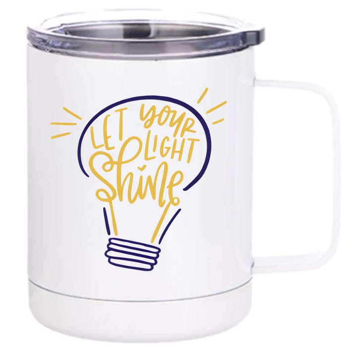 Let Your Light Shine Front & Back 12oz Stainless Steel Tumbler Cup