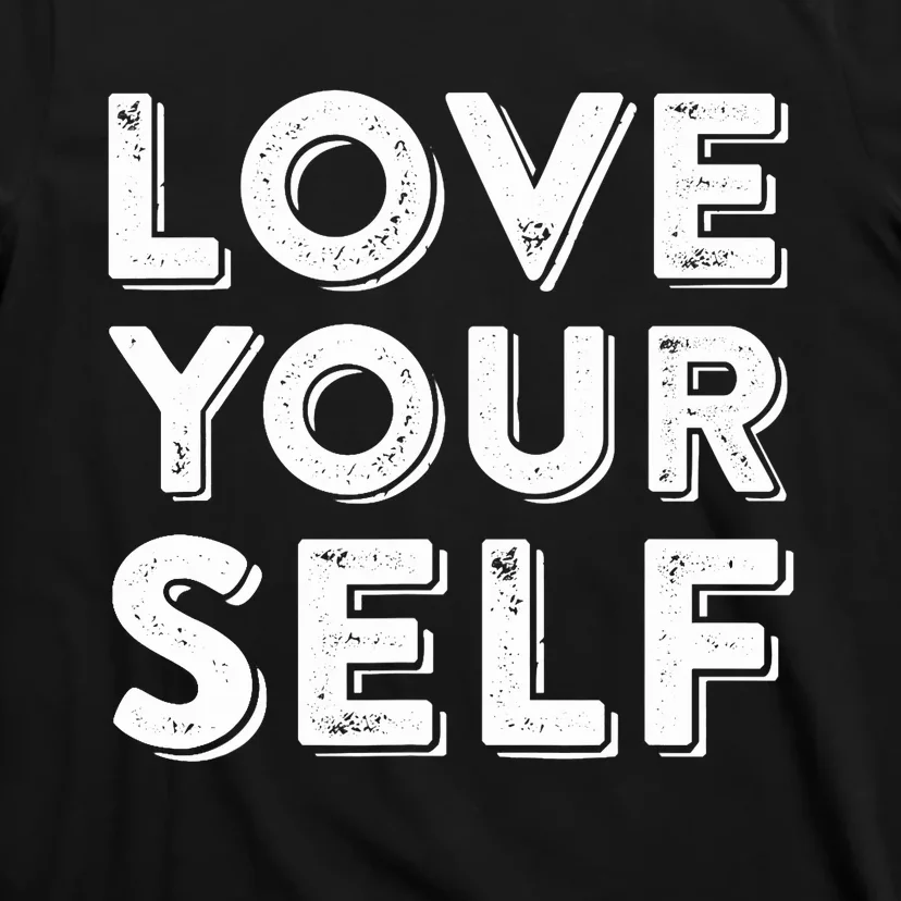 Love Yourself T-Shirt