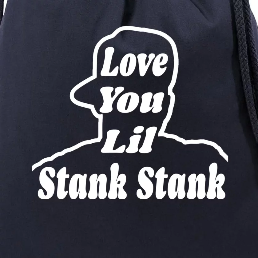 Love You Lil Stank Stank Seanfogelson513 That One Mailman Drawstring Bag