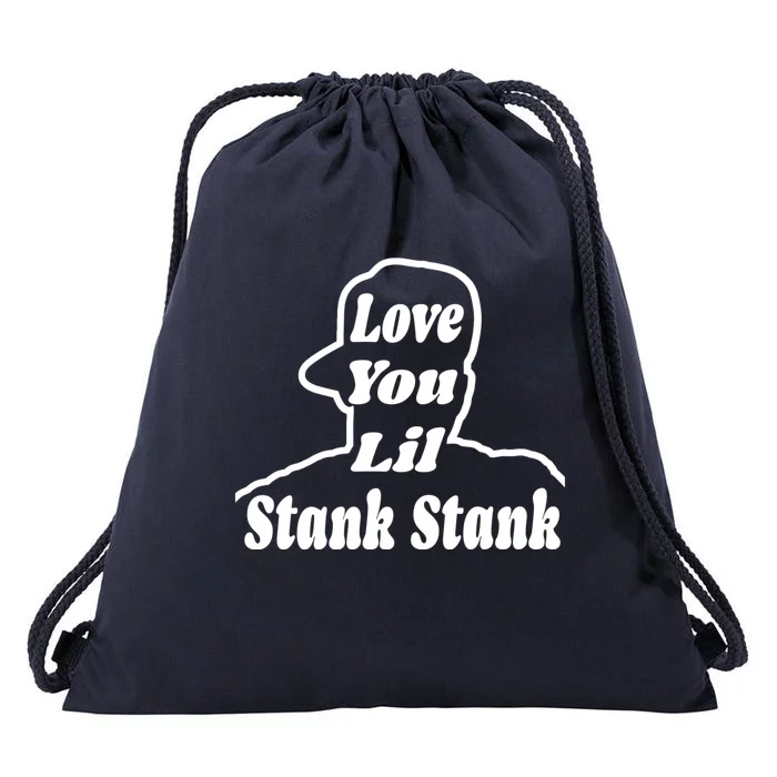 Love You Lil Stank Stank Seanfogelson513 That One Mailman Drawstring Bag