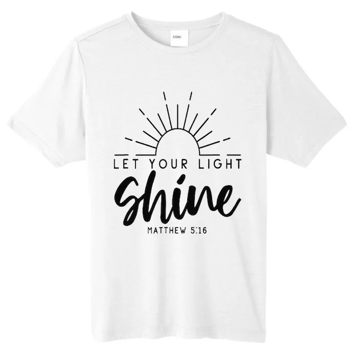 Let your light shine Jesus Christian Lover ChromaSoft Performance T-Shirt