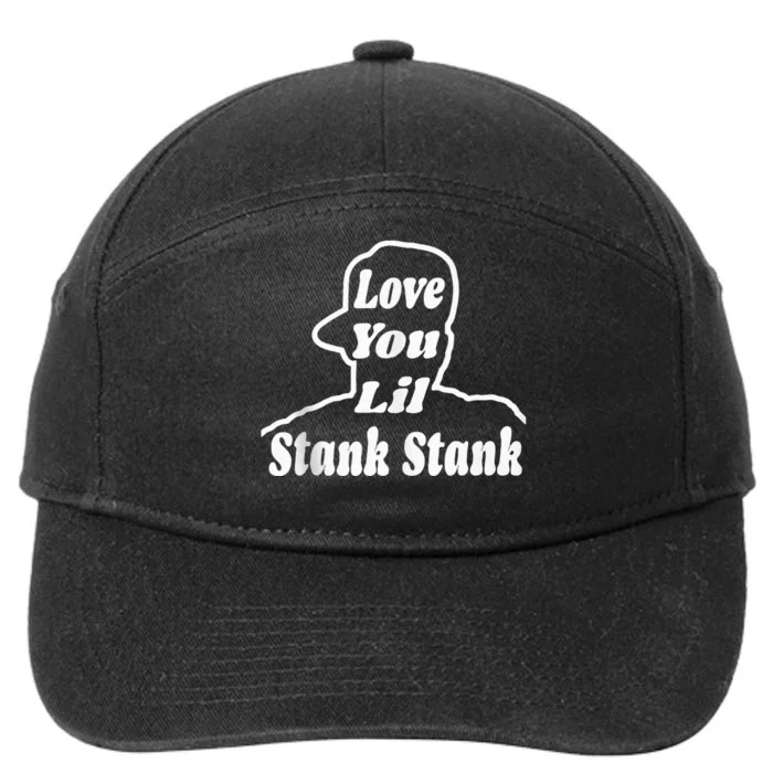 Love You Lil Stank Stank Seanfogelson513 That One Mailman 7-Panel Snapback Hat