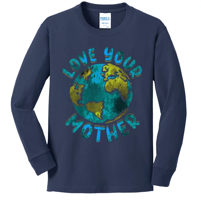 Love Your Mother Earth Day Environmental Awareness Themed Kids Long Sleeve Shirt