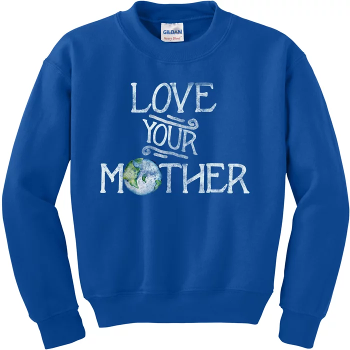 Love Your Mother Earth Gift Kids Sweatshirt