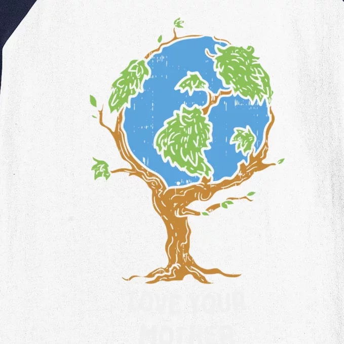 Love Your Mother Earth Day Gift Environt Eco World Tree Cool Gift Baseball Sleeve Shirt