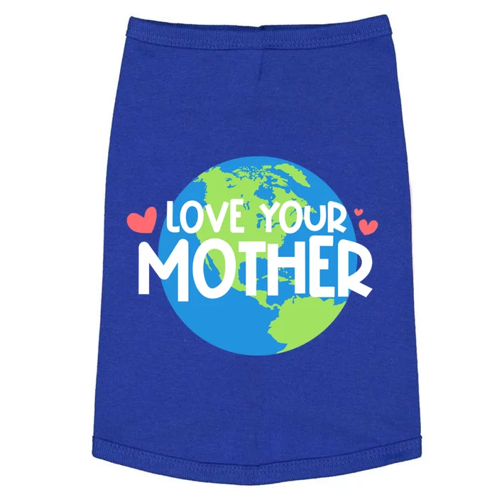 Love Your Mother Earth Day Gift Doggie Tank