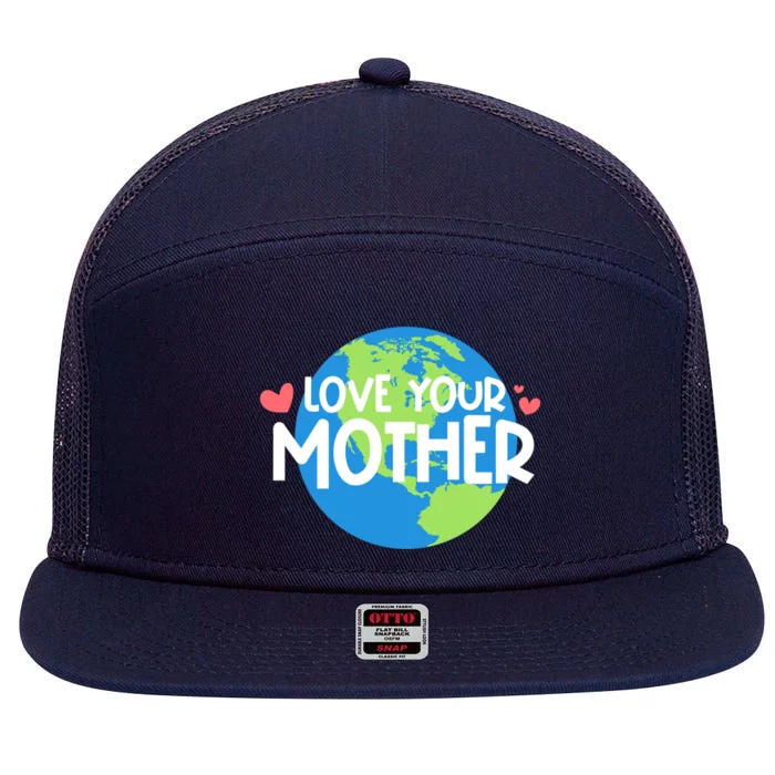 Love Your Mother Earth Day Gift 7 Panel Mesh Trucker Snapback Hat