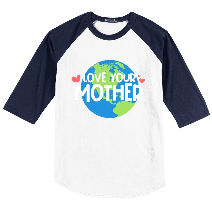 Love Your Mother Earth Day Gift Baseball Sleeve Shirt