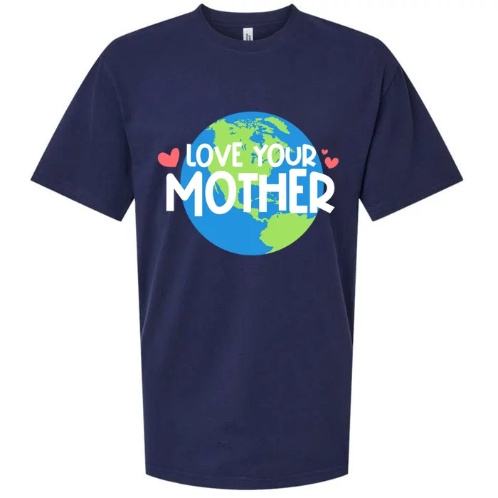 Love Your Mother Earth Day Gift Sueded Cloud Jersey T-Shirt