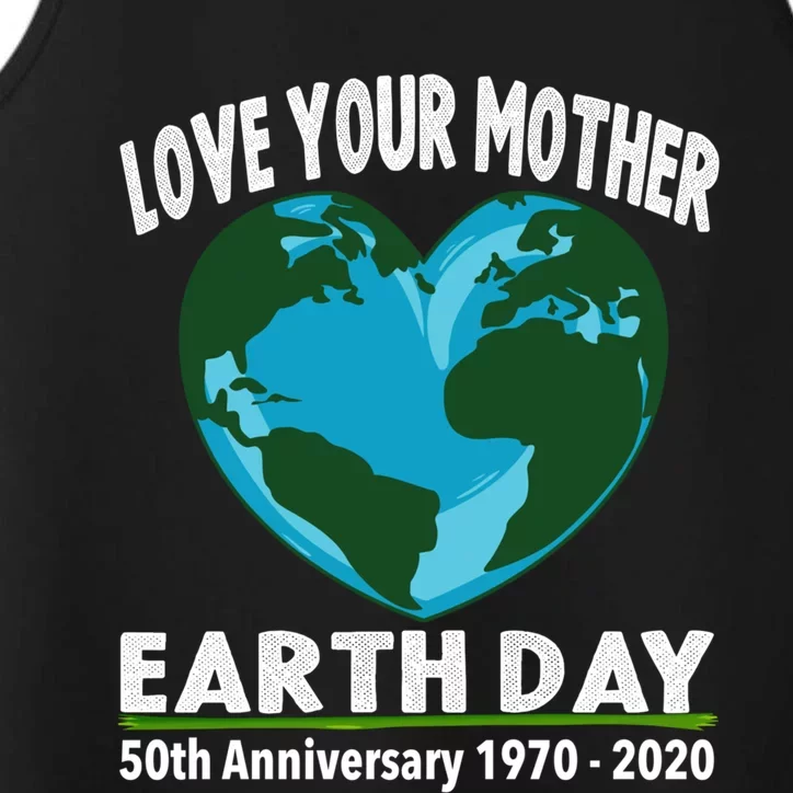 Love Your Mother Earth Cool Gift Earth Day 50th Anniversary Cute Gift Performance Tank