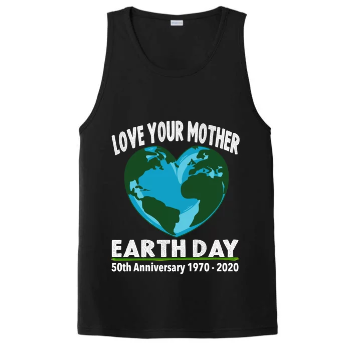 Love Your Mother Earth Cool Gift Earth Day 50th Anniversary Cute Gift Performance Tank