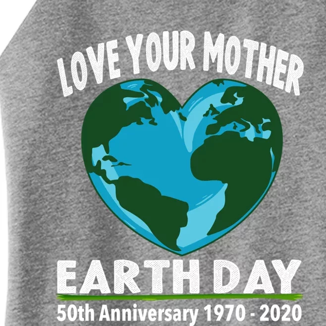 Love Your Mother Earth Cool Gift Earth Day 50th Anniversary Cute Gift Women’s Perfect Tri Rocker Tank