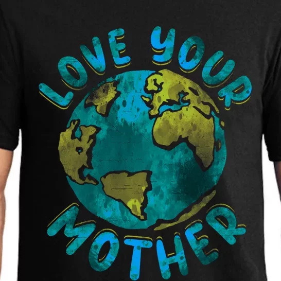 Love Your Mother Earth Day Environtal Awareness Gift Pajama Set