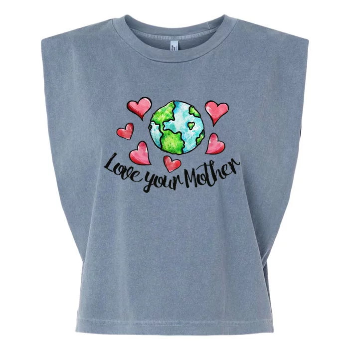 Love Your Mother Earth Days Earthy Mother's Day Garment-Dyed Women's Muscle Tee