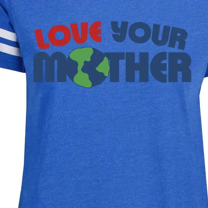 Love Your Mother Earth Day Cute Gift Enza Ladies Jersey Football T-Shirt