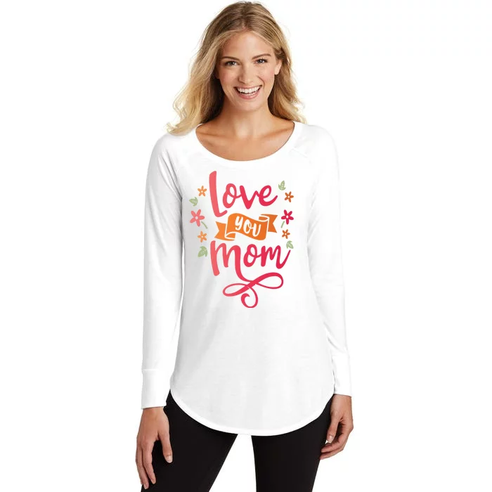 Love You Mom Gift For Her Women's Perfect Tri Tunic Long Sleeve Shirt