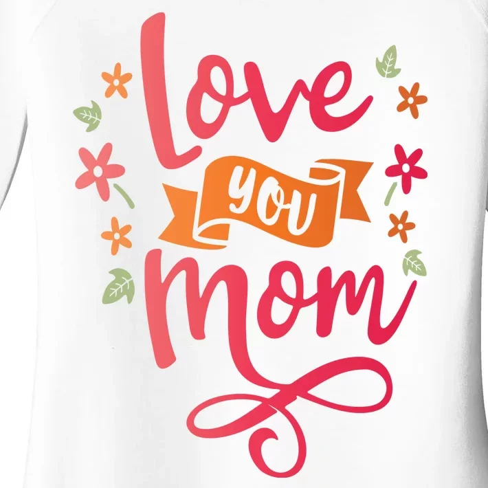 Love You Mom Gift For Her Women's Perfect Tri Tunic Long Sleeve Shirt