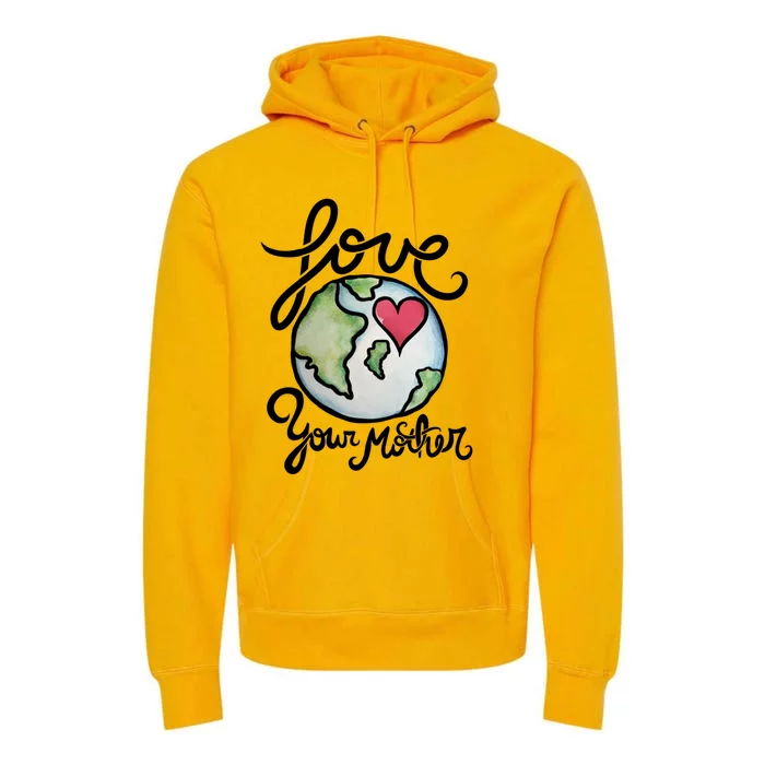 Love Your Mother Earth Day Heart Art Meaningful Gift Premium Hoodie